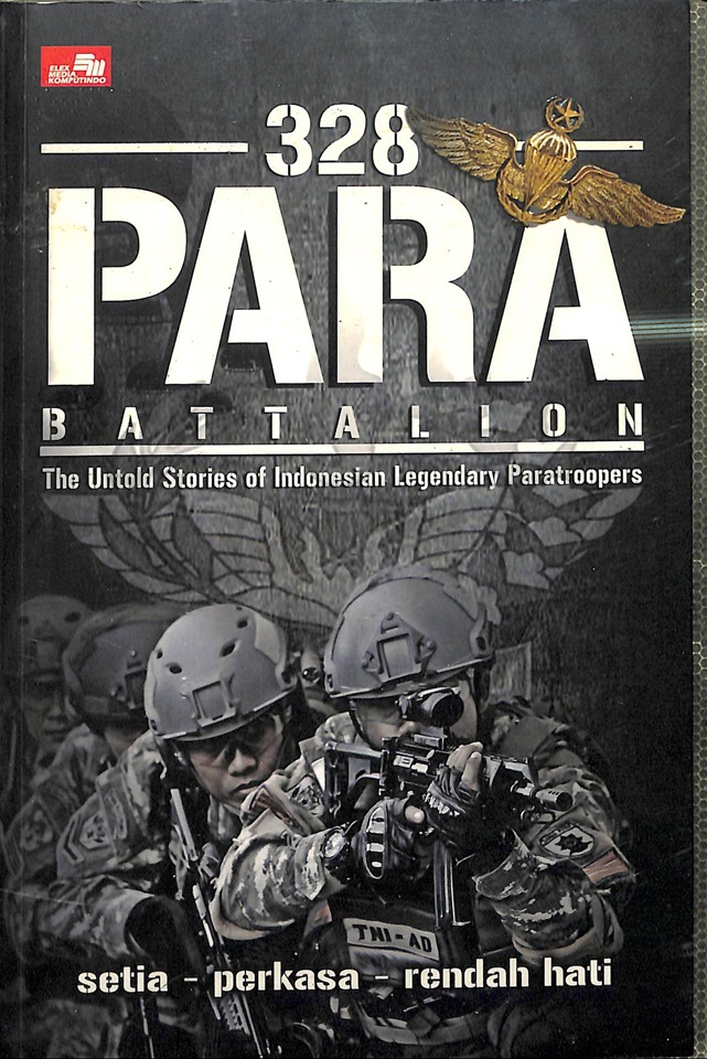 328 Para Battalion The Untold Stories Of Indonesian Legendary Paratroopers